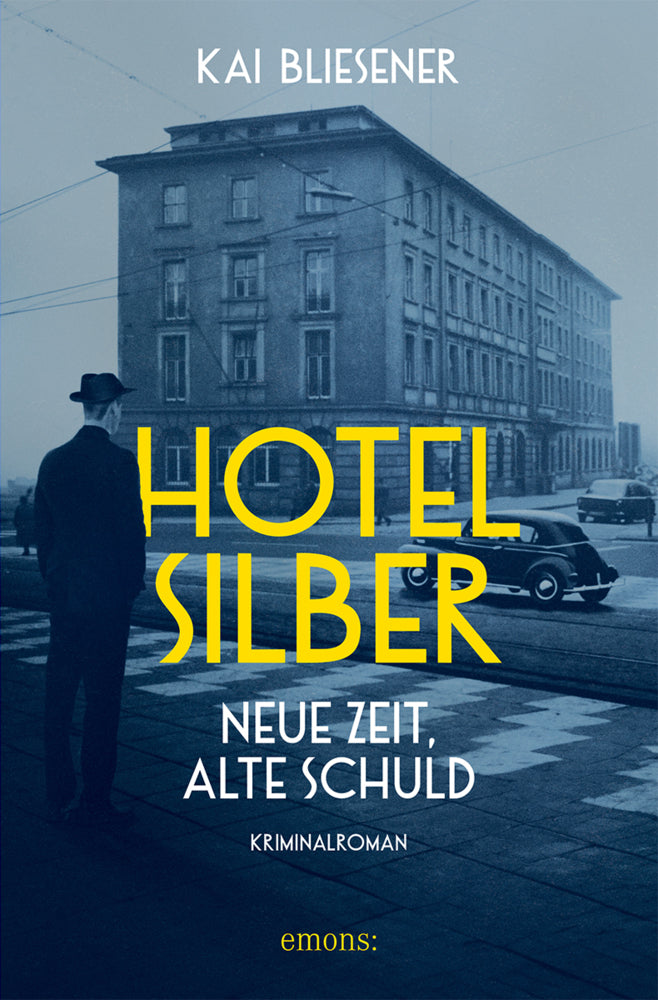 Hotel Silber - neue Zeit, alte Schuld (Kai Bliesener)