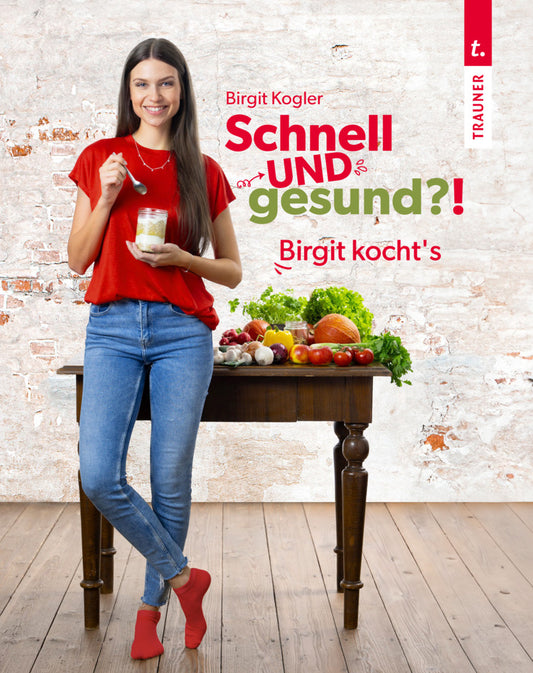 Schnell UND gesund?! (Kogler Birgit)