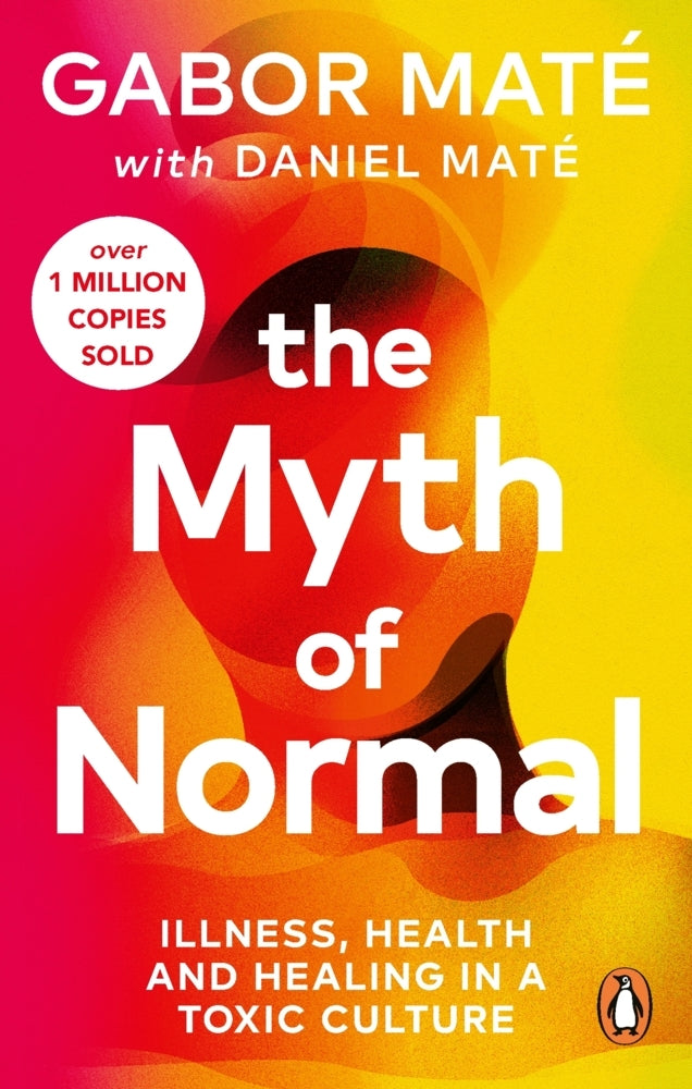 The Myth of Normal (Gabor Maté)