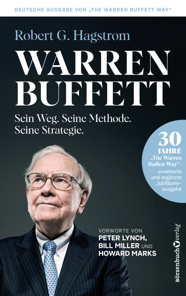Warren Buffett: Sein Weg. Seine Methode. Seine Strategie. (Robert G. Hagstrom)