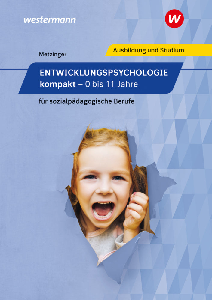 Entwicklungspsychologie kompakt für sozialpädagogische Berufe (Adalbert Metzinger)