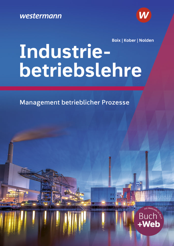 Industriebetriebslehre - Management betrieblicher Prozesse (Martina Kober)