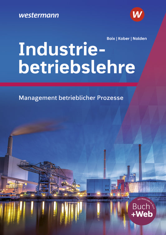 Industriebetriebslehre - Management betrieblicher Prozesse (Martina Kober)