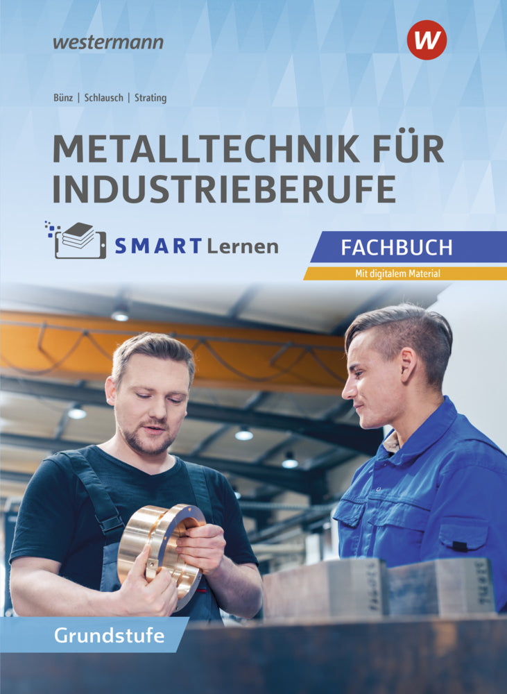 Metalltechnik für Industrieberufe (Christian Bünz)