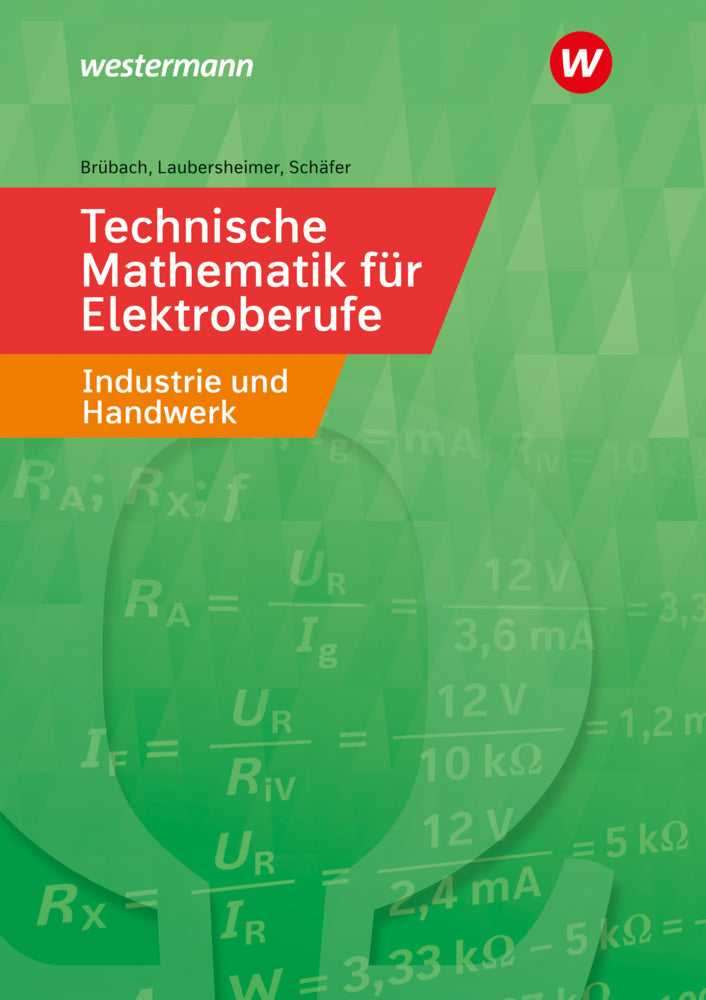 Technische Mathematik für Elektroberufe in Industrie und Handwerk (Horst Brübach)