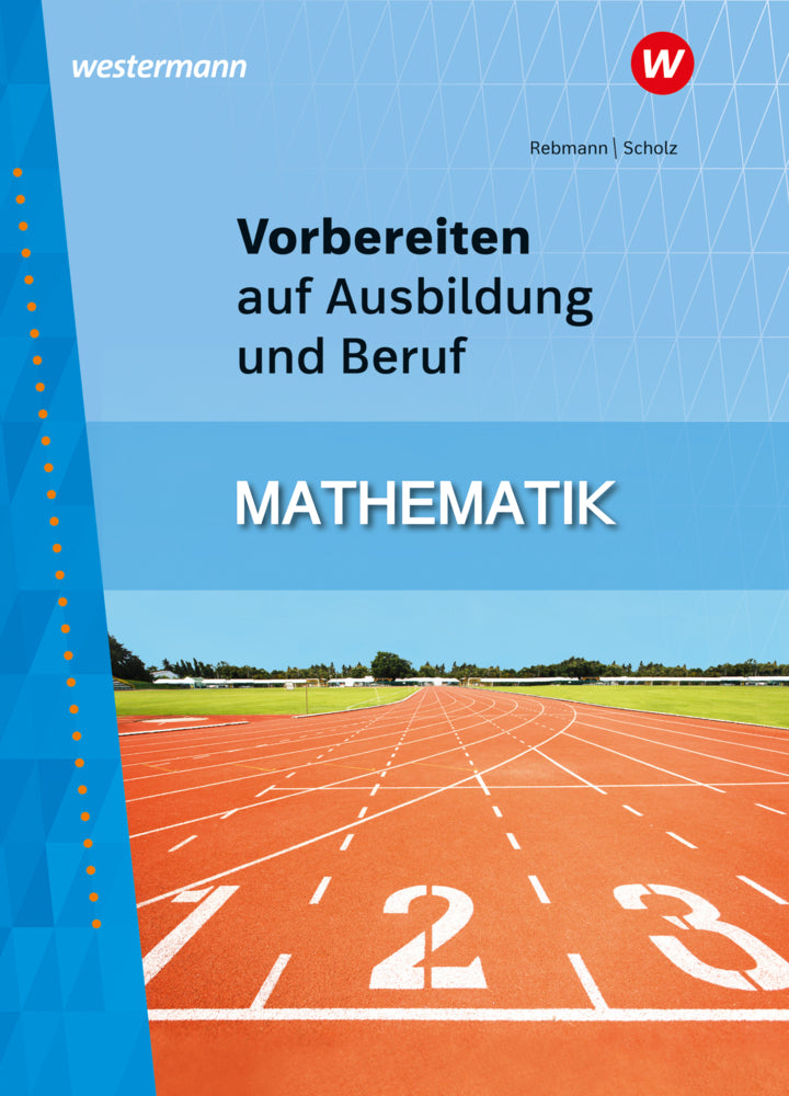 Vorbereiten auf Ausbildung und Beruf (Rainer Scholz)