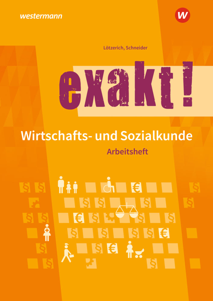 exakt! Wirtschafts- und Sozialkunde (Roland Lötzerich)