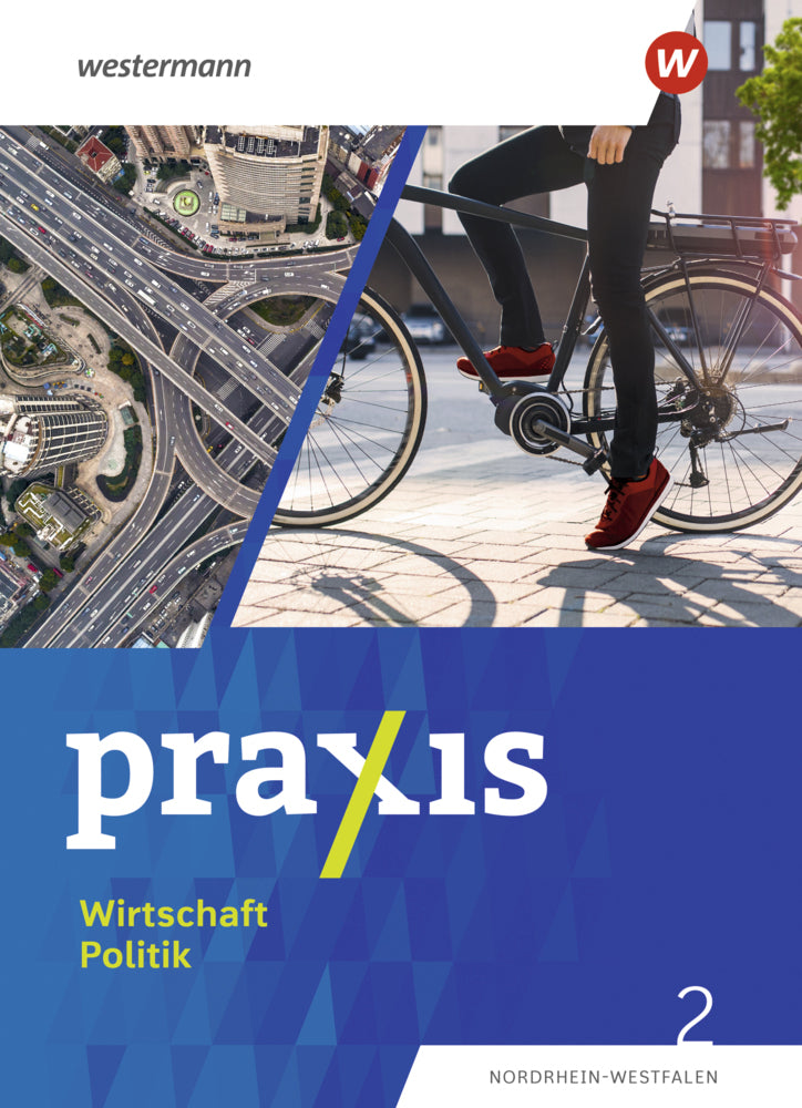 Praxis Wirtschaft Politik - Ausgabe 2023 für Nordrhein-Westfalen (Jan-Niklas Esser)