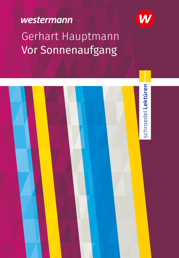 Schroedel Lektüren - Vor Sonnenaufgang (Gerhart Hauptmann)