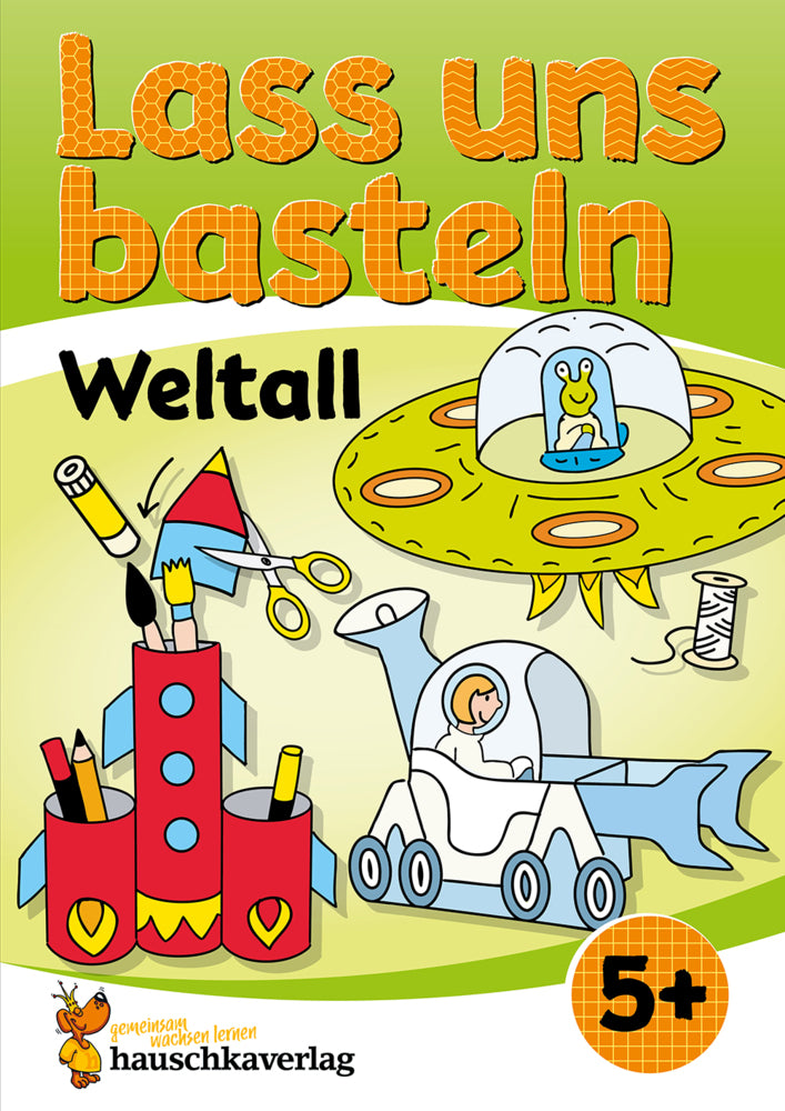 Lass uns basteln - Bastelbuch ab 5 Jahre - Weltall (Corina Beurenmeister)