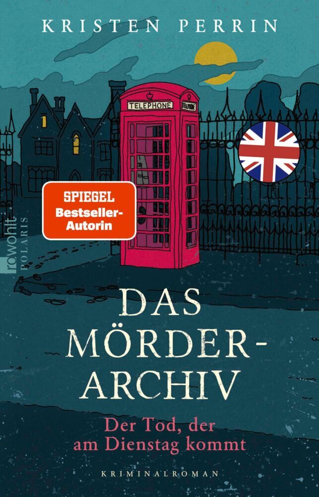Das Mörderarchiv: Der Tod, der am Dienstag kommt (Kristen Perrin)