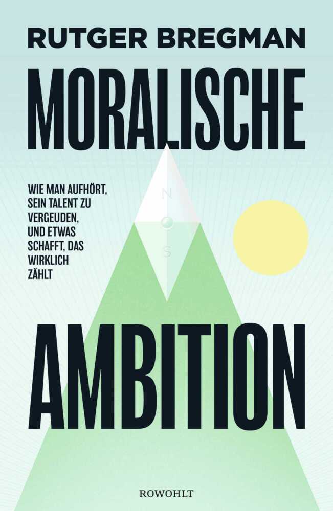 Moralische Ambition (Rutger Bregman)