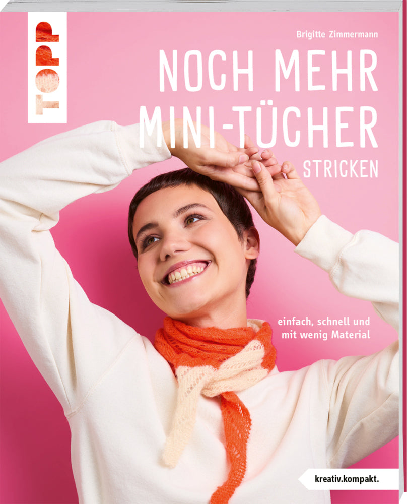 Noch mehr Mini-Tücher stricken  (kreativ.kompakt.) (Brigitte Zimmermann)