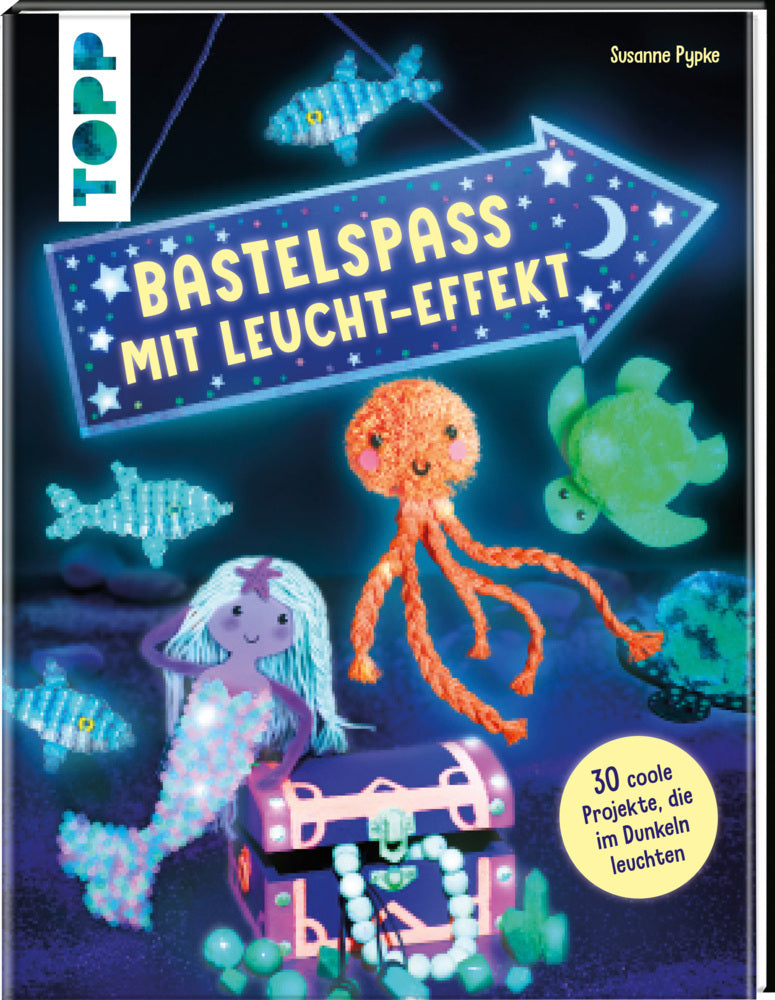 Bastelspaß mit Leucht-Effekt (Susanne Pypke)