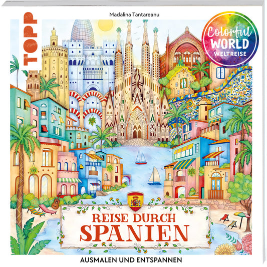Colorful World Weltreise - Reise durch Spanien (Madalina Tantareanu)