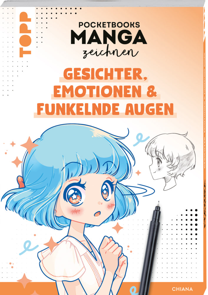Pocketbooks Manga zeichnen - Teil 1: Gesichter, Emotionen & funkelnde Augen (Chiana)