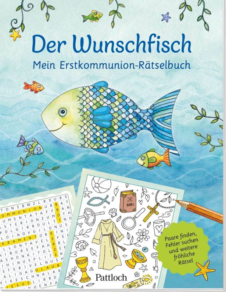 Der Wunschfisch. Mein Erstkommunion-Rätselbuch (Pattloch Verlag)