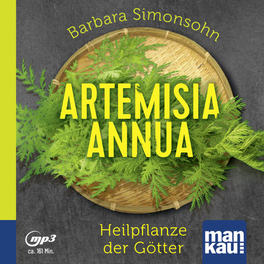 Artemisia annua - Heilpflanze der Götter (Hörbuch) (Barbara Simonsohn)