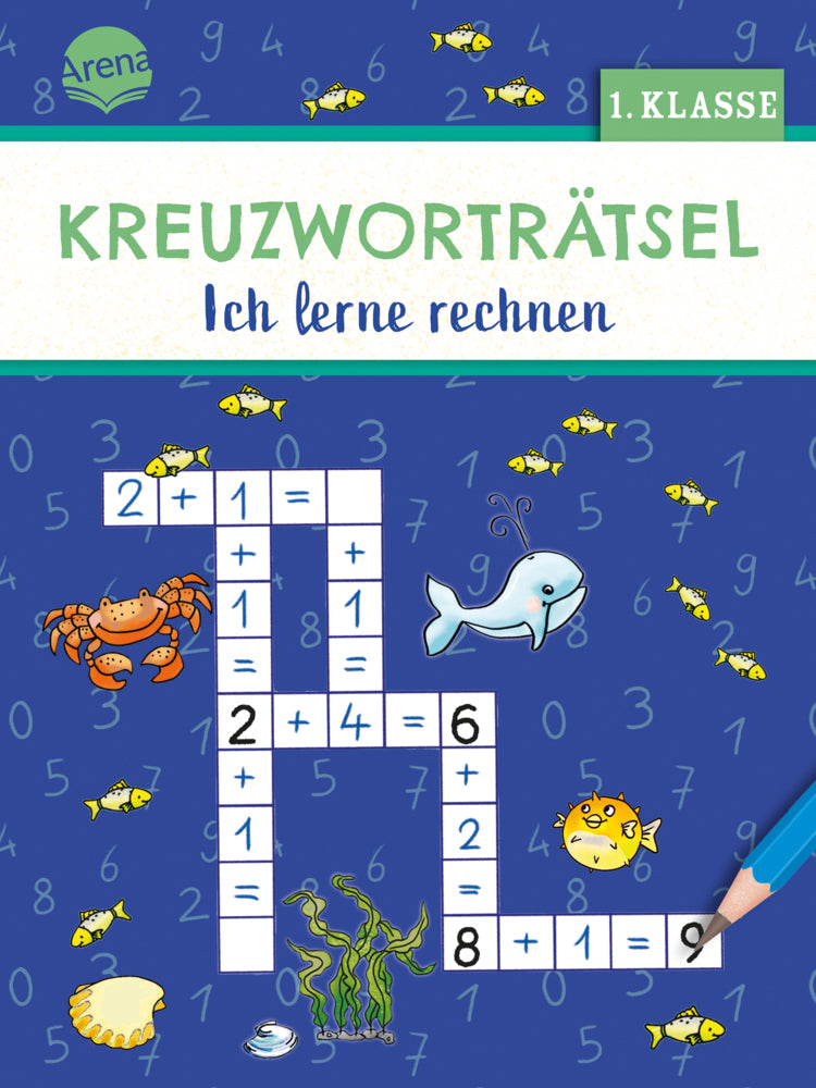 Kreuzworträtsel. Ich lerne rechnen (1. Klasse) (Holger Geßner)