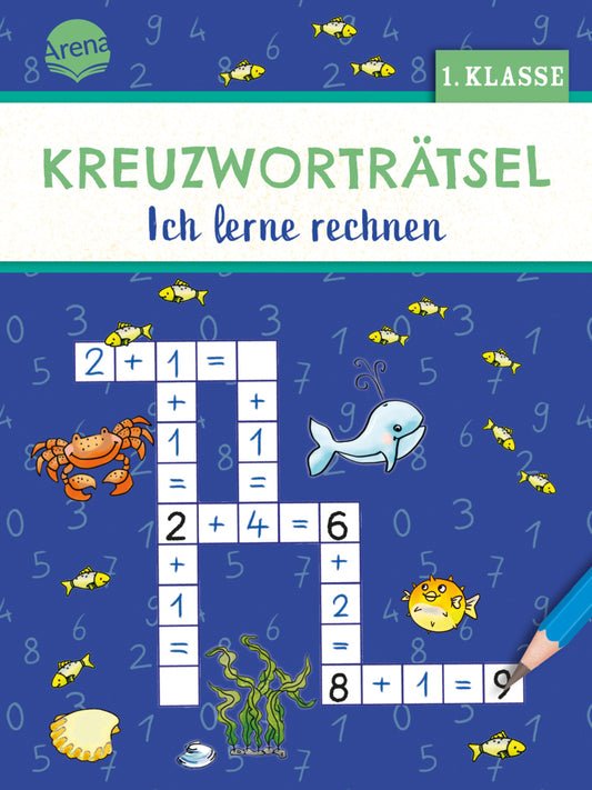 Kreuzworträtsel. Ich lerne rechnen (1. Klasse) (Holger Geßner)