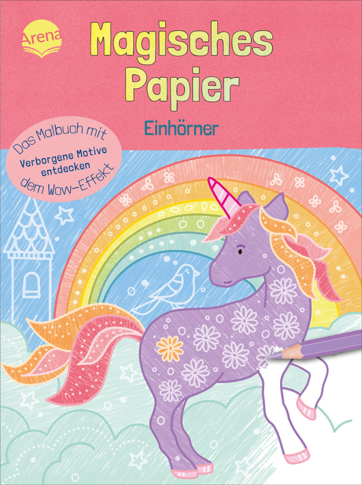 Magisches Papier - Das Malbuch mit dem Wow-Effekt. Einhörner (Nicola Dehmer)
