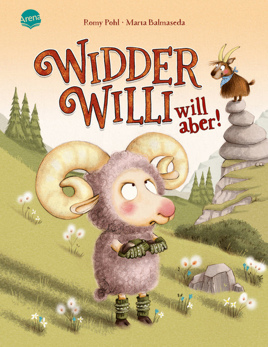 Widder Willi will aber! (Romy Pohl)