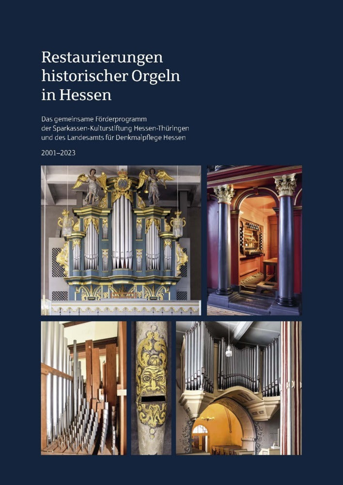 Restaurierungen historischer Orgeln in Hessen (Sparkassen-Kulturstiftung Hessen-Thüringen)