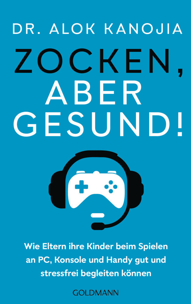 Zocken, aber gesund! (Alok Kanojia)