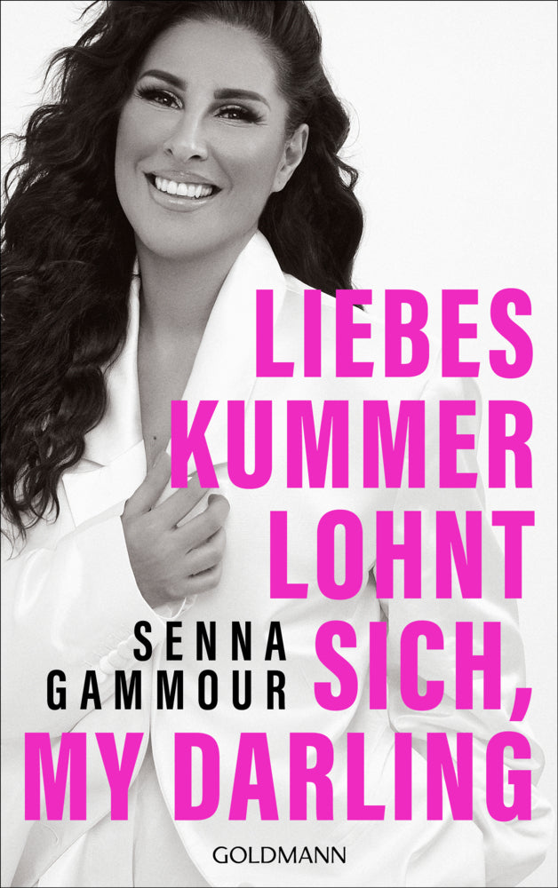 Liebeskummer lohnt sich, my darling (Senna Gammour)