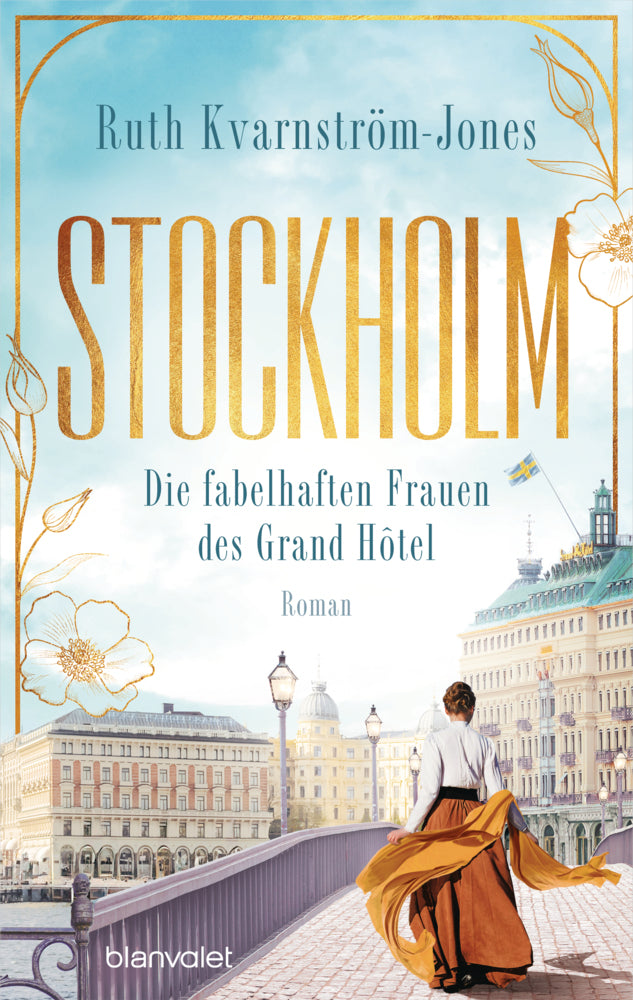 Stockholm - Die fabelhaften Frauen des Grand Hôtel (Ruth Kvarnström-Jones)