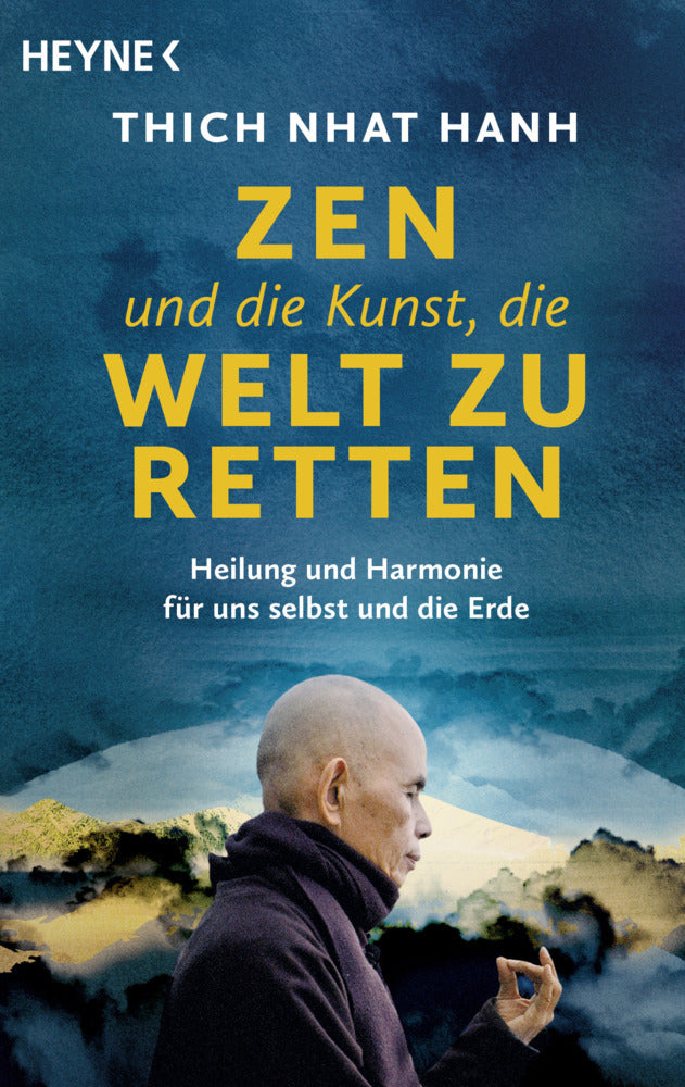 Zen und die Kunst, die Welt zu retten (Thich Nhat Hanh)