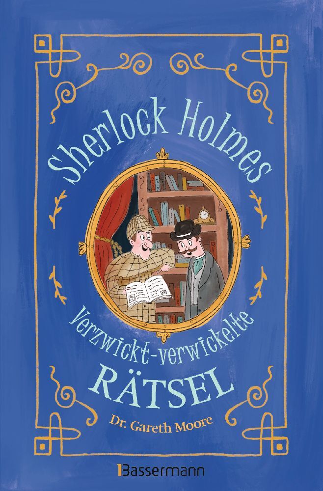 Sherlock Holmes - Verzwickt-verwickelte Rätsel. Für Kinder ab 8 Jahren (Gareth Moore)