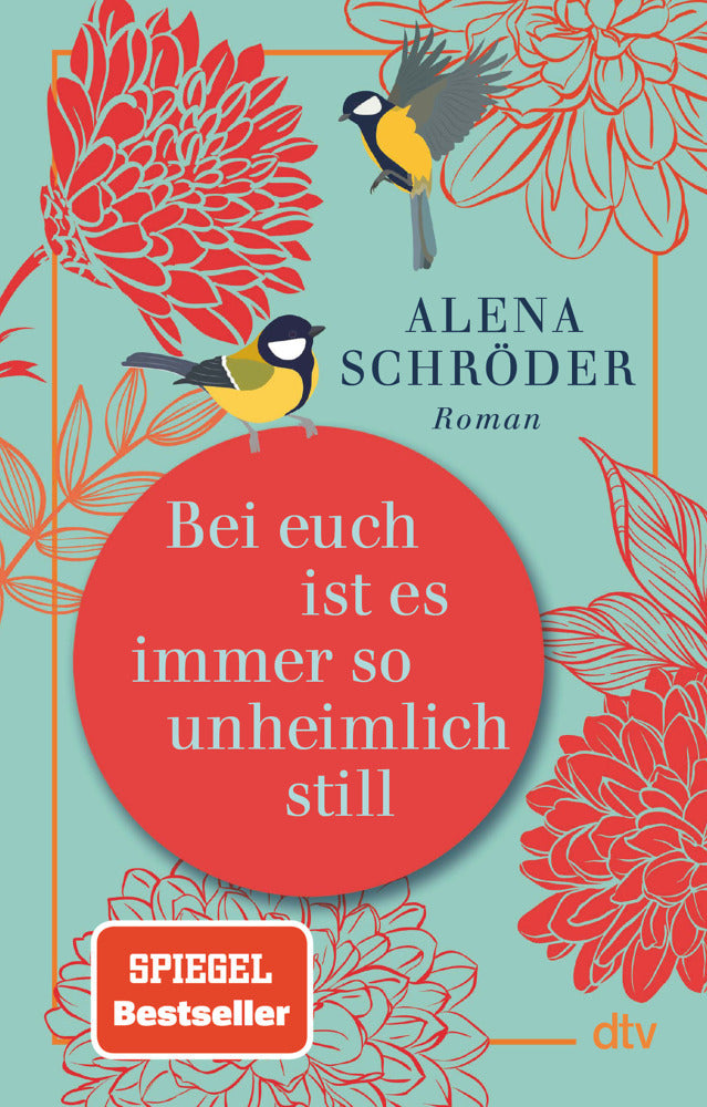 Bei euch ist es immer so unheimlich still (Alena Schröder)