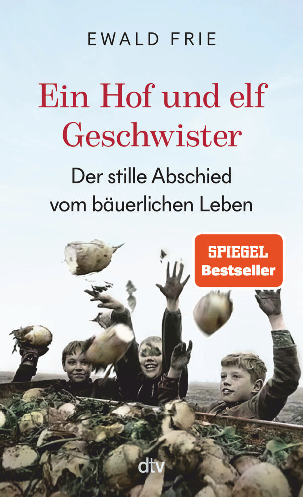 Ein Hof und elf Geschwister (Ewald Frie)