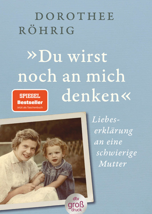 »Du wirst noch an mich denken« (Dorothee Röhrig)