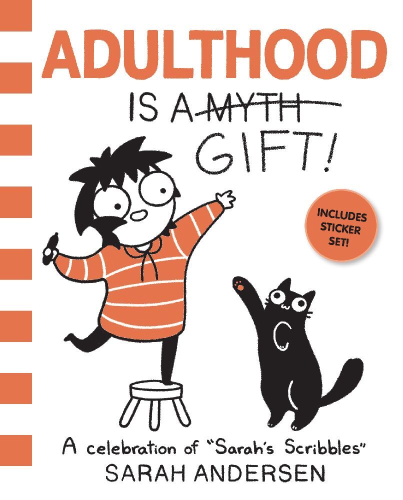 Adulthood Is a Gift! (Sarah Andersen)