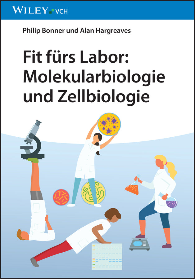 Fit fürs Labor: Molekularbiologie und Zellbiologie (Philip L. R. Bonner)