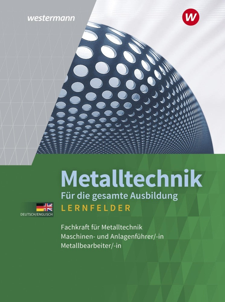 Metalltechnik für die gesamte Ausbildung (Jürgen Kaese)