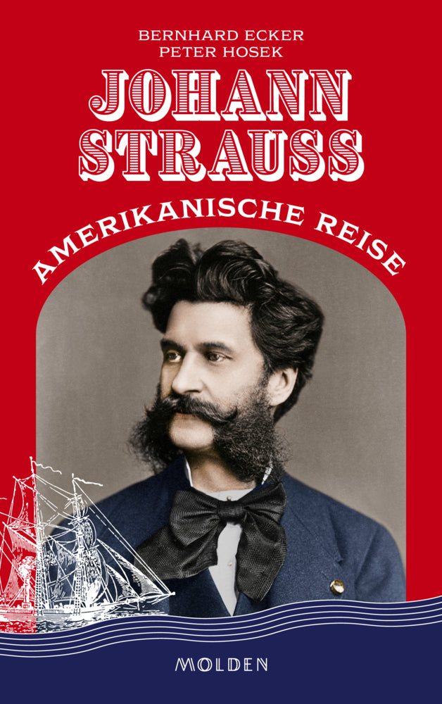 Johann Strauss' amerikanische Reise (Bernhard Ecker)