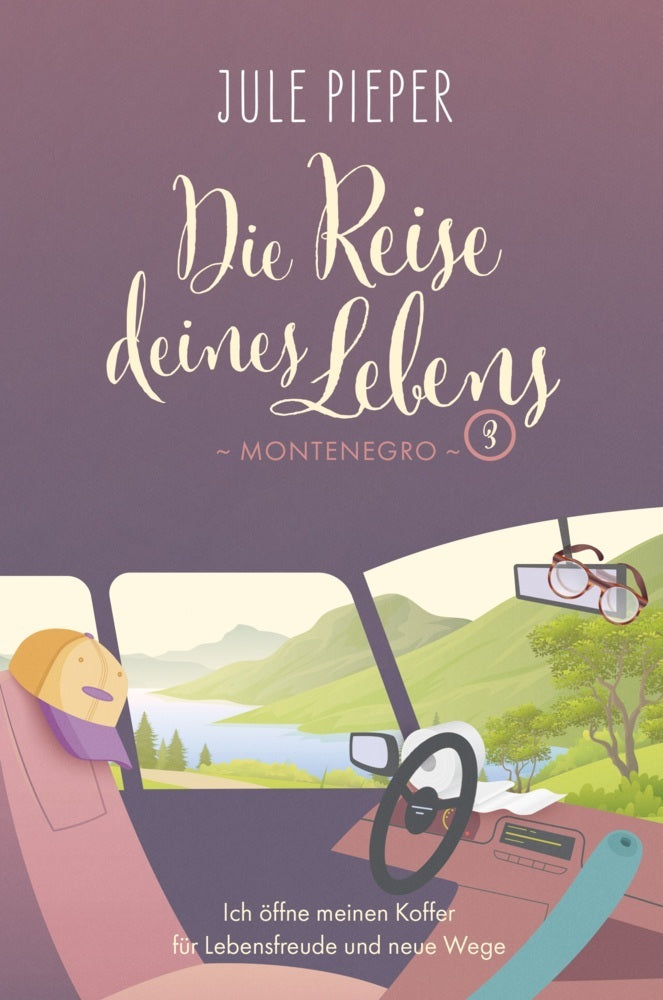 Die Reise deines Lebens 3 - Montenegro (Jule Pieper)