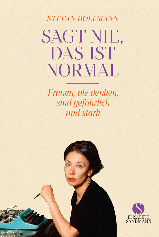 Sagt nie, das ist normal (Stefan Bollmann)