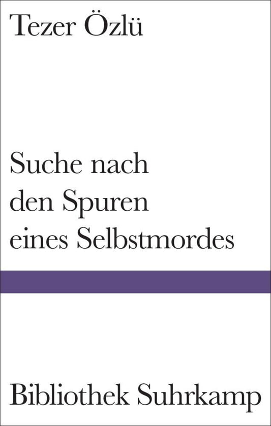 Suche nach den Spuren eines Selbstmordes (Tezer Özlü)