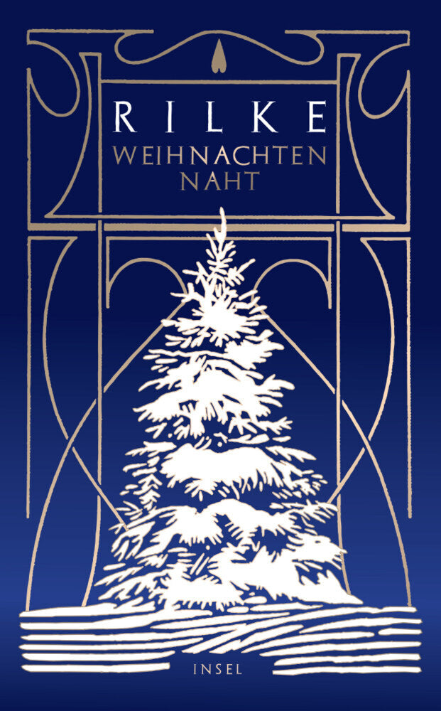 Weihnachten naht (Rainer Maria Rilke)