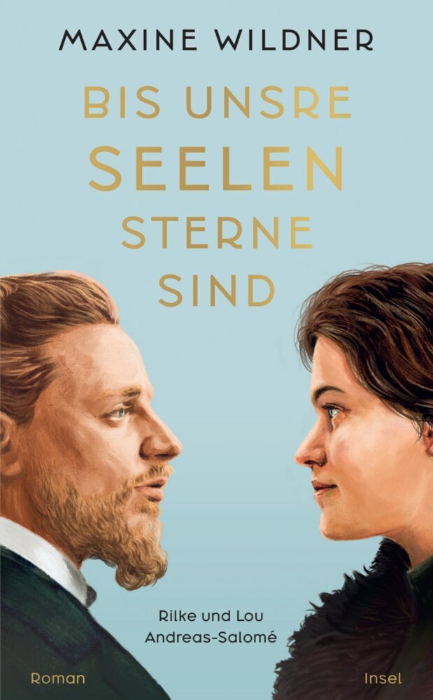 Bis unsre Seelen Sterne sind. Rilke und Lou Andreas-Salomé (Maxine Wildner)