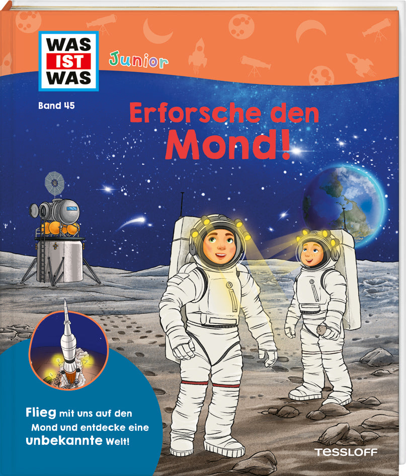 WAS IST WAS Junior Band 45 Erforsche den Mond! (Volker Kratzenberg-Annies)