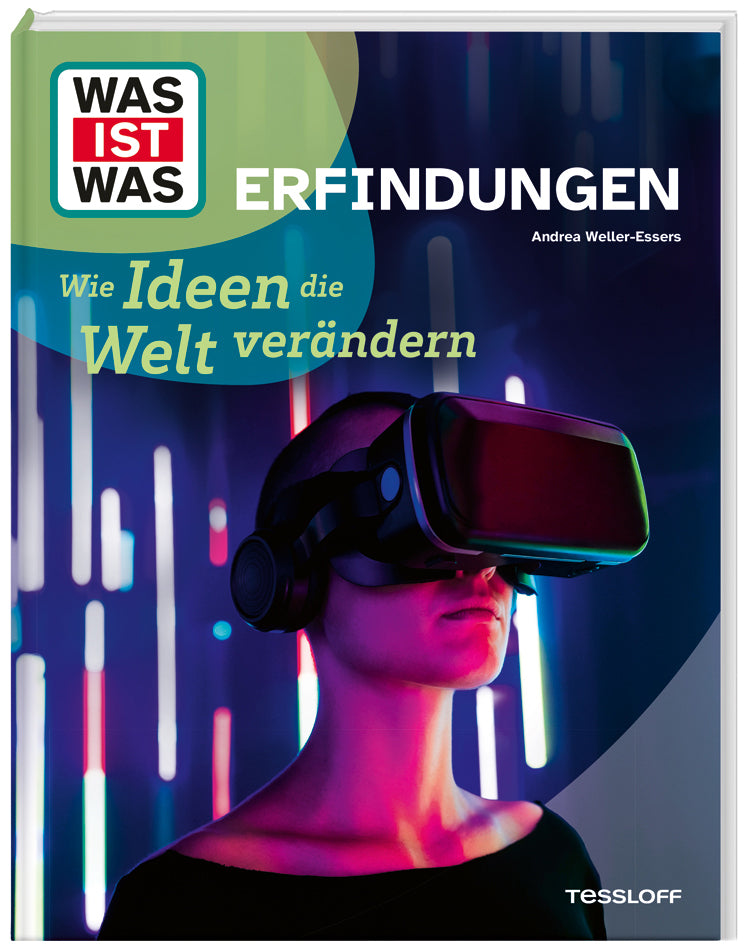 WAS IST WAS Erfindungen. Wie Ideen die Welt verändern (Andrea Weller-Essers)