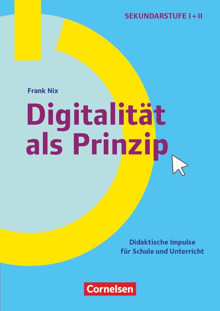 Schule und Unterricht digital - Klasse 5-13 (Frank Nix)
