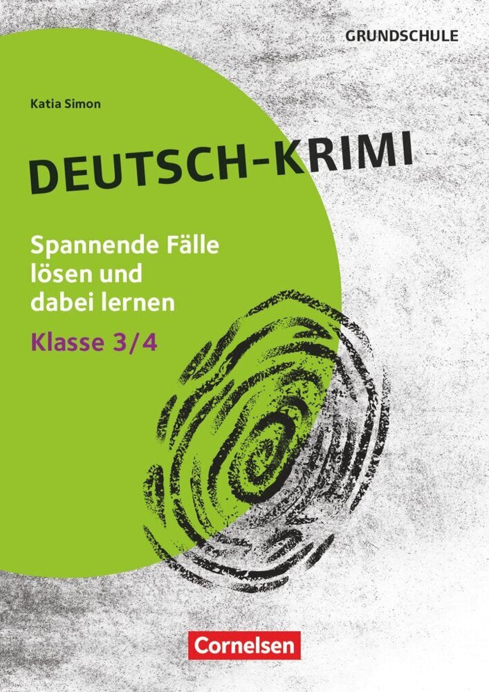 Lernkrimis für die Grundschule - Deutsch - Klasse 3/4 (Katia Simon)