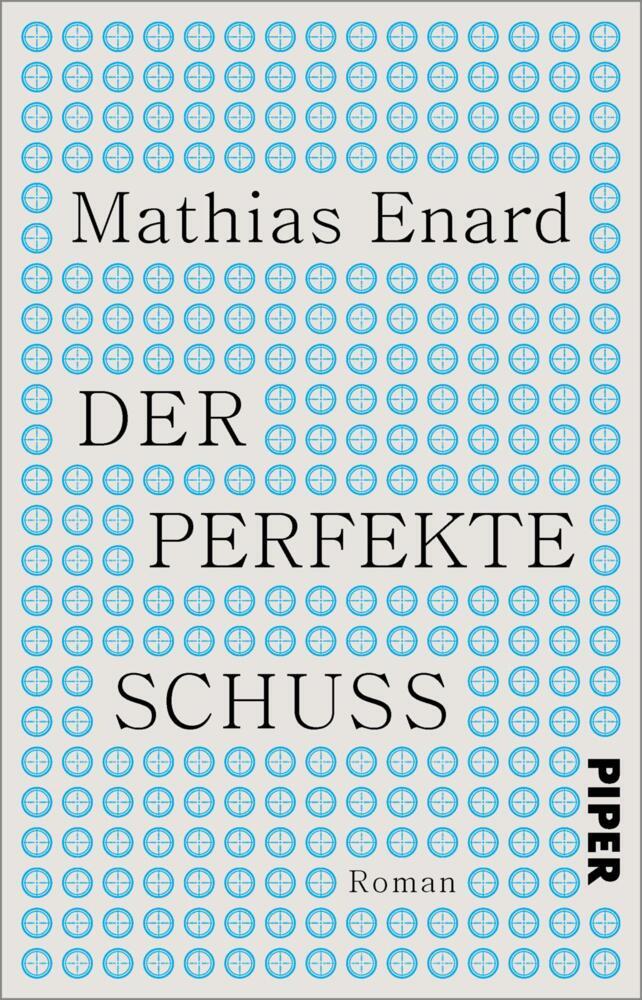 Der perfekte Schuss (Mathias Enard)