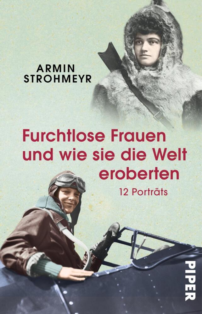 Furchtlose Frauen und wie sie die Welt eroberten (Armin Strohmeyr)
